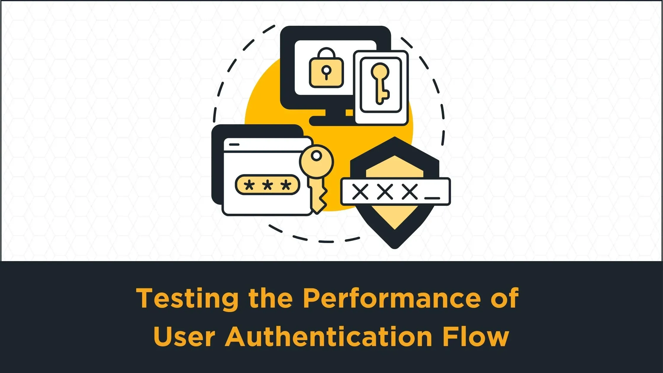 Testing the Performance of User Authentication Flow